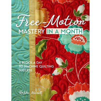 Free-Motion Mastery in a Month: Quantum Leap! (1-day Workshop for Guilds, Stores & Shows)