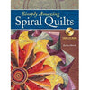 Simply Amazing Spiral Quilts <BR>1st Edition Update